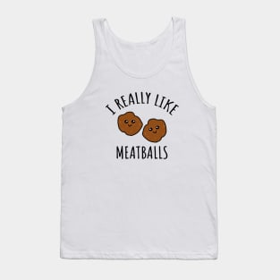 I Really Like Meatballs Tank Top